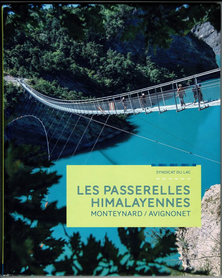 Passerelles Himalayennes Histoire Et Infos Techniques Lac De